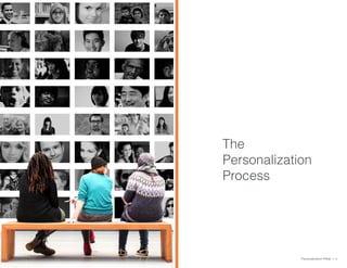The
Personalization
Process
Personalization Pitfall > 4
 