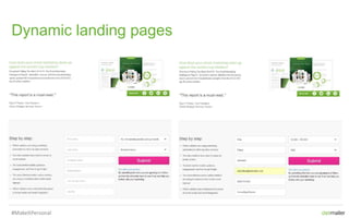 Slide 38Insert name of presentation here in Master slides
Dynamic landing pages
#MakeItPersonal
 