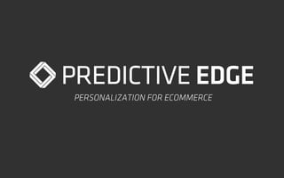 PERSONALIZATION FOR ECOMMERCE

 