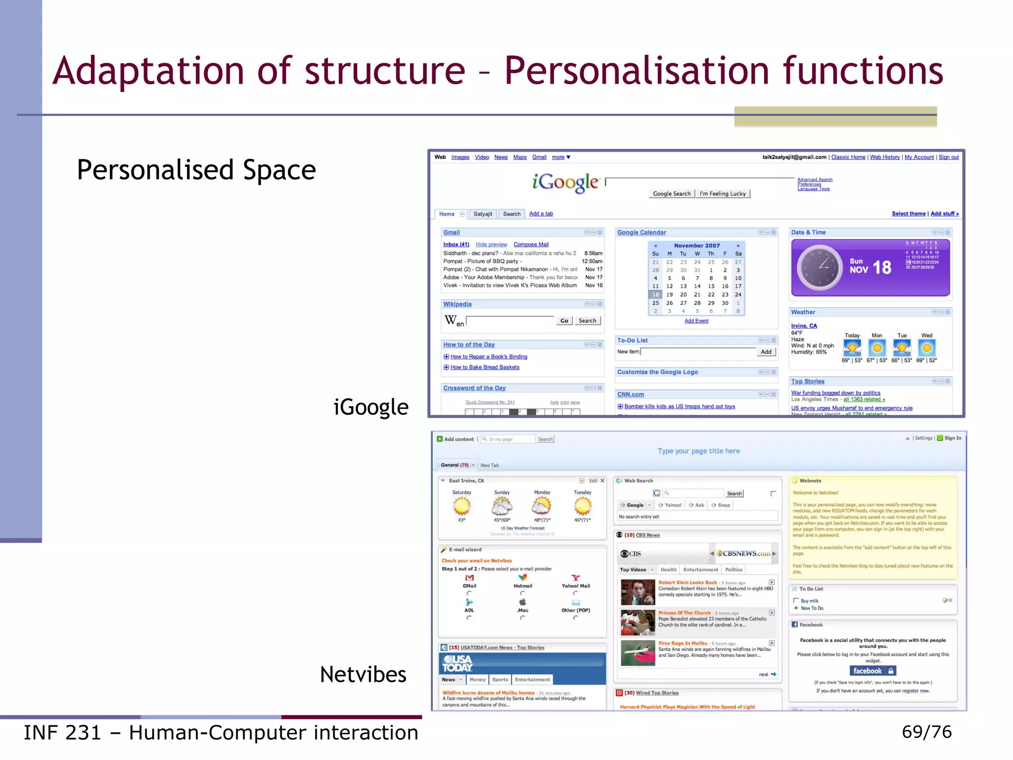 Personalised Space iGoogle Netvibes Adaptation of structure – Personalisation functions  