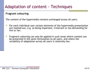 Adaptation of content - Techniques <ul><li>Fragrant colouring     </li></ul><ul><li>The content of the hypermedia remains ...
