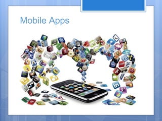 Mobile Apps
 