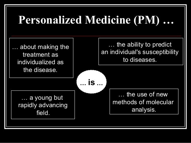 Personalized medicine