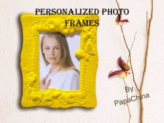 Personalized Photo
Frames

 