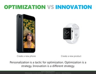 HOW DOES PERSONALIZATION WORK?
PERSONALIZING THE USER EXPERIENCE // AUSTIN GOVELLA // AGUX.CO // @AUSTINGOVELLA
Personalization is
a 4-step process
Profile
visitor
Personalize
touchpoint
Visitors
engage
Collect
data
1.	 Visitors engage
with your touchpoint
2.	 Collect data
about the visitor
3.	 Profile visitor
(guess who they are)
using the data you
collected
4.	 Personalize touchpoint
the next time they
engage
 