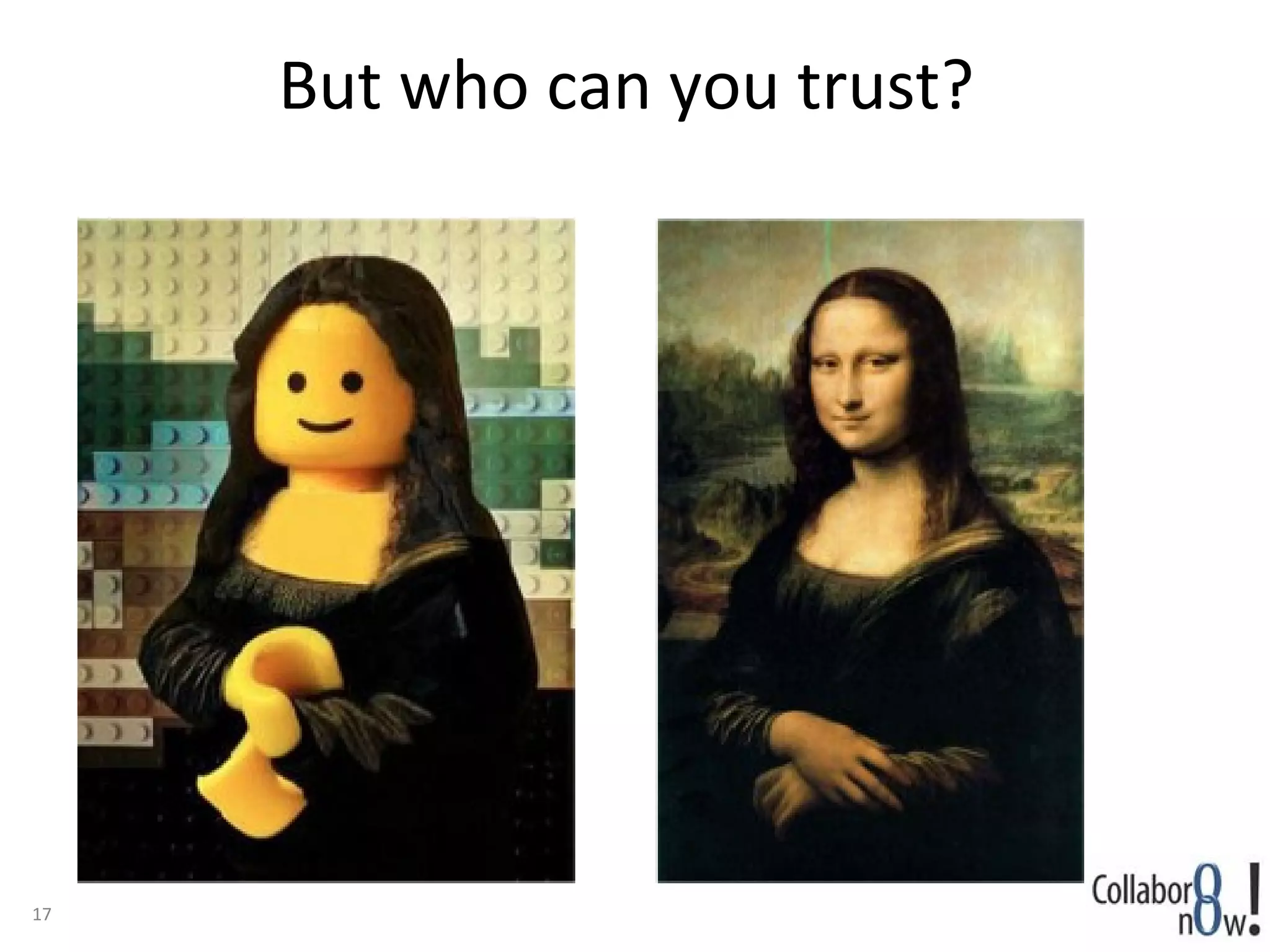 But who can you trust?




17
 