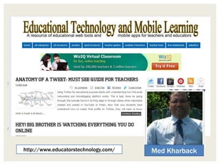 http://www.educatorstechnology.com/

Med Kharback

 