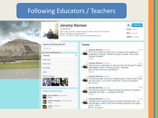 Following Educators / Teachers
 
