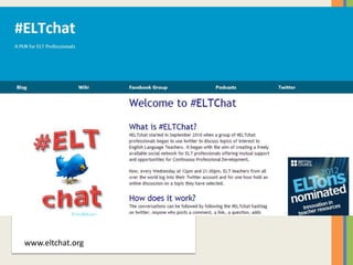 www.eltchat.org
 