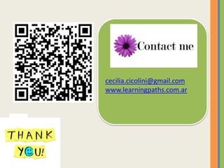 cecilia.cicolini@gmail.com
www.learningpaths.com.ar
 