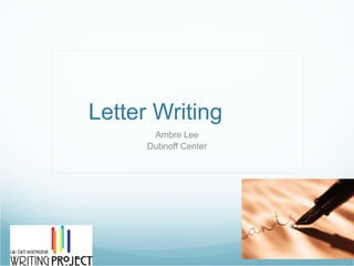 Letter Writing Ambre Lee Dubnoff Center 
