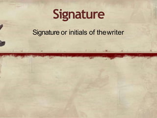 Signature
Signature or initials of thewriter
 