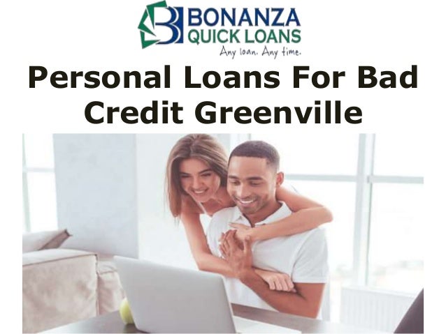 Personal Loans For Bad Credit >> Personal Loans For Bad Credit Greenville Personal Loans For Bad Credit >> Personal Loans For Bad Credit Greenville