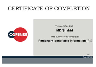Personally Identifiable Information (PII)
MD Shahid
August 27, 2019
Powered by TCPDF (www.tcpdf.org)
 