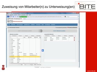 Zuweisung von Mitarbeiter(n) zu Unterweisung(en)




                                                   www.b-ite.de
 