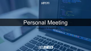 Personal Meeting
Instructions & Guidelines
 