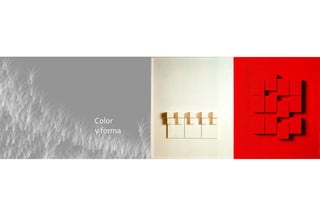 Color
y forma
 