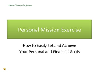 How to Easily Set and Achieve Your Personal and Financial Goals Home Grown Engineers Personal Mission Exercise 