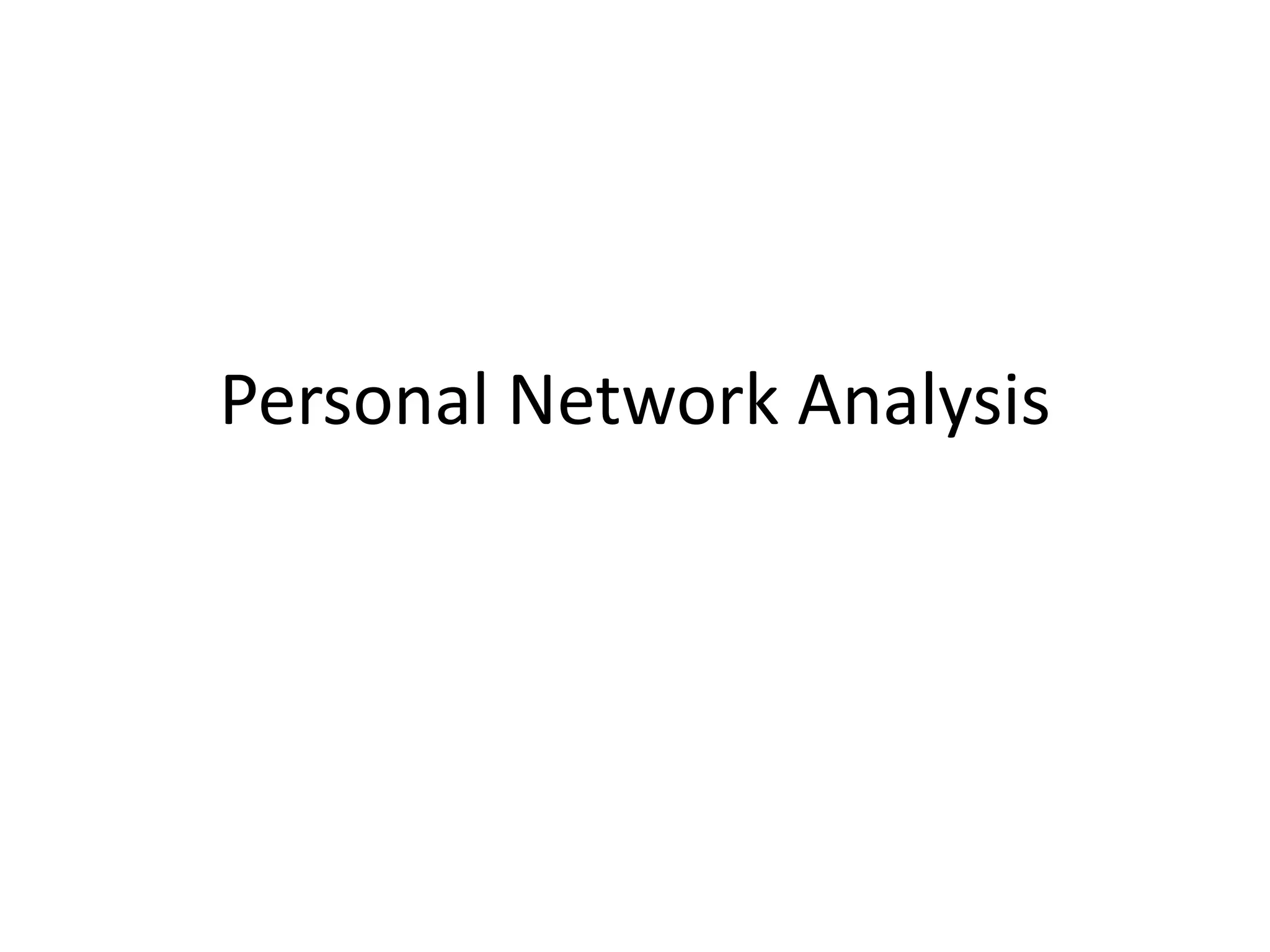 Personal Network Analysis
 