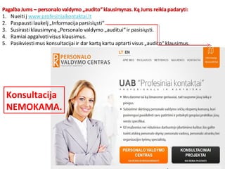 Konsultacija
NEMOKAMA.
 