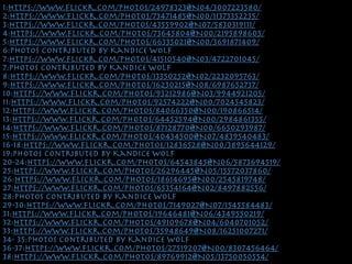 1:https://www.ﬂickr.com/photos/24978323@N04/3007223580/

2:https://www.ﬂickr.com/photos/73471485@N00/11373352235/

3:https://www.ﬂickr.com/photos/43559902@N07/5830319111/

4:https://www.ﬂickr.com/photos/73645804@N00/2195898605/

5:https://www.ﬂickr.com/photos/66335021@N00/3691871409/

6:Photos Contributed by Kandice Wolf 

7:https://www.ﬂickr.com/photos/41510540@N03/4722701045/

7:Photos Contributed by Kandice Wolf 

8:https://www.ﬂickr.com/photos/13350252@N02/2232095763/

9:https://www.ﬂickr.com/photos/16230215@N08/6987652737/

10:https://www.ﬂickr.com/photos/93212986@N03/9944921205/

11:https://www.ﬂickr.com/photos/92574222@N00/7024545823/

12:https://www.ﬂickr.com/photos/84066350@N00/190866514/

13:https://www.ﬂickr.com/photos/64452594@N00/2984861355/ 

14:https://www.ﬂickr.com/photos/87128770@N00/6650293987/

15:https://www.ﬂickr.com/photos/40434500@N07/4839540483/

16-18:https://www.ﬂickr.com/photos/12836528@N00/3895644129/

19:Photos Contributed by Kandice Wolf 

20-24:https://www.ﬂickr.com/photos/64543845@N06/5873694519/

25:https://www.ﬂickr.com/photos/26296445@N05/15572037860/

26:https://www.ﬂickr.com/photos/18614695@N00/2545819748/

27:https://www.ﬂickr.com/photos/65354164@N02/8497882556/

28:Photos Contributed by Kandice Wolf 

29-30:https://www.ﬂickr.com/photos/7149027@N07/1545584483/

31:https://www.ﬂickr.com/photos/19646481@N06/4349550219/

32:https://www.ﬂickr.com/photos/49109678@N04/6040701052/

33:https://www.ﬂickr.com/photos/35948649@N08/16251007271/

34- 35:Photos Contributed by Kandice Wolf 

36-37:https://www.ﬂickr.com/photos/27519207@N00/8307456464/

38:https://www.ﬂickr.com/photos/89769912@N05/13750050554/
 