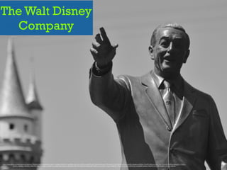 The Walt Disney
Company
https://www.ﬂickr.com/photos/neontommy/7593862048/in/photolist-cz3wC1-nqDgcX-rBV82L-7ssMZB-ncqLDw-nqDr3u-nLboRT-nqCYDg-5HcK3A-dJY7Bt-nam7ni-9L4o3q-bXw1Jw-oksZ6h-Nsepk-px5EMu-72UKPh-8MnLcr-8MnTKk-72UKSf-fDNEKg-8MqX5C-7YRiRx-
rAJPpy-8MrBgd-8MqFkh-8MnTF8-8MnTL8-8MnLp2-8MnLh8-8MoxNM-8MnLjR-8MqPDq-8MnTPZ-8MqPtU-8MqX6W-8Mrndm-wJaZX7-xoztzb-8MqFaL-74Xym3-xmvboC-6hCCcp-cQq6QW-afdaAc-fDwFCs-fCvHfR-fkAWFc-fCNkzo-NseTx
 