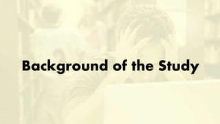 Background of the Study
 