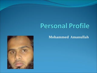 Mohammed  Amanullah 