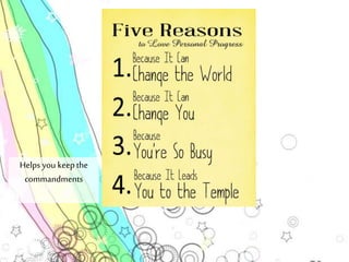 Helps you keep the 
commandments 
 