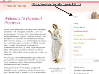 http://www.personalprogress.lds.org 
 