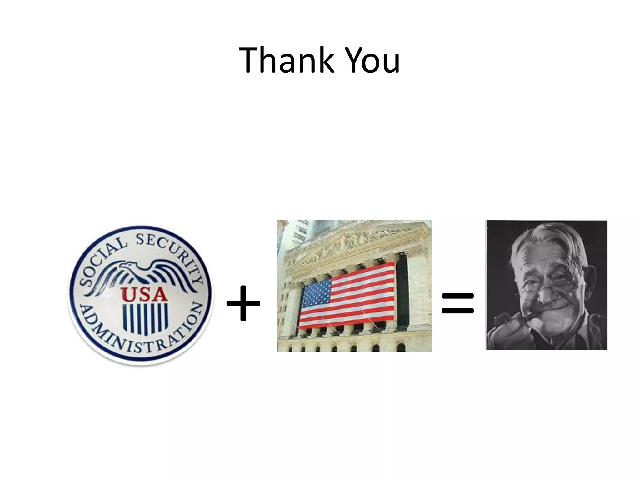 Thank You




+           =
 