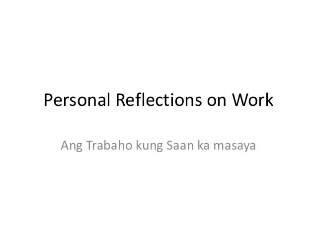 personal reflections on change Personal experience that impacted a change in my personal responsibility growing up, i have found my adolescent age very interesting and easy all the while. personal reflections on change Personal experience that impacted a change in my personal responsibility growing up, i have found my adolescent age very interesting and easy all the while.
