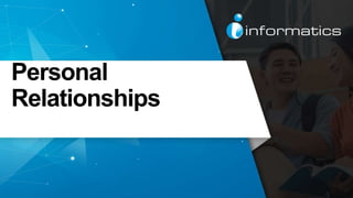 Personal
Relationships
 