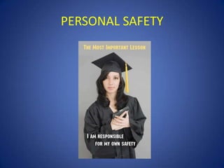 PERSONAL SAFETY

 