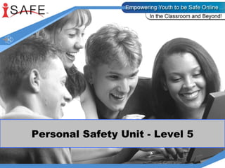 Personal Safety Unit - Level 5 