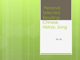  Personal Selected Reading- Chinese History, Song KeJia 