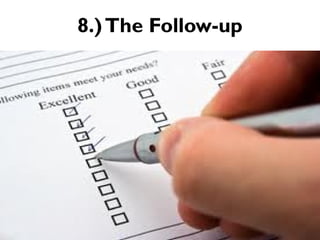 8.)The Follow-up
 