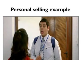 Personal selling example
 