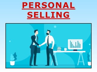 PERSONAL
SELLING
 