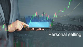 Personal selling
 