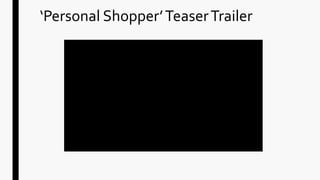 ‘Personal Shopper’TeaserTrailer
 