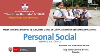 INSTITUCIÓN EDUCATIVA
“San Juan Bautista” N° 0400
 