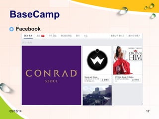 BaseCamp
05/15/14 17
Facebook
 