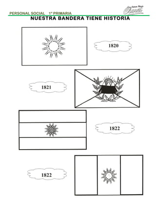 PERSONAL SOCIAL

1º PRIMARIA

NUESTRA BANDERA TIENE HISTORIA

 