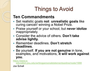 Things to Avoid 
Ten Commandments 
 Set realistic goals not unrealistic goals like 
curing cancer/ winning a Nobel Prize....