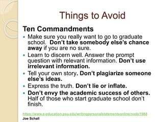 Things to Avoid 
Ten Commandments 
 Make sure you really want to go to graduate 
school. Don’t take somebody else’s chanc...