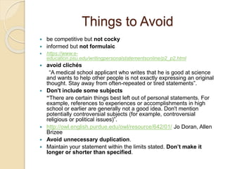Things to Avoid 
 be competitive but not cocky 
 informed but not formulaic 
 https://www.e-education. 
psu.edu/writing...