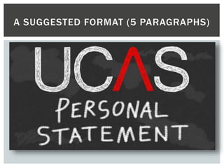 A SUGGESTED FORMAT (5 PARAGRAPHS)
 