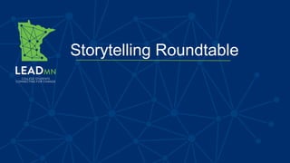 Storytelling Roundtable
 