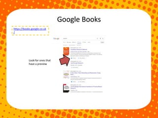 Google Books
https://books.google.co.uk
/
Look for ones that
have a preview
 
